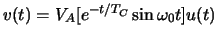 $v(t) = V_A[e^{-t/T_C} \sin \omega_0 t] u(t)$