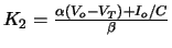 $K_2 = \frac{\alpha (V_o - V_T) + I_o/C}{\beta}$